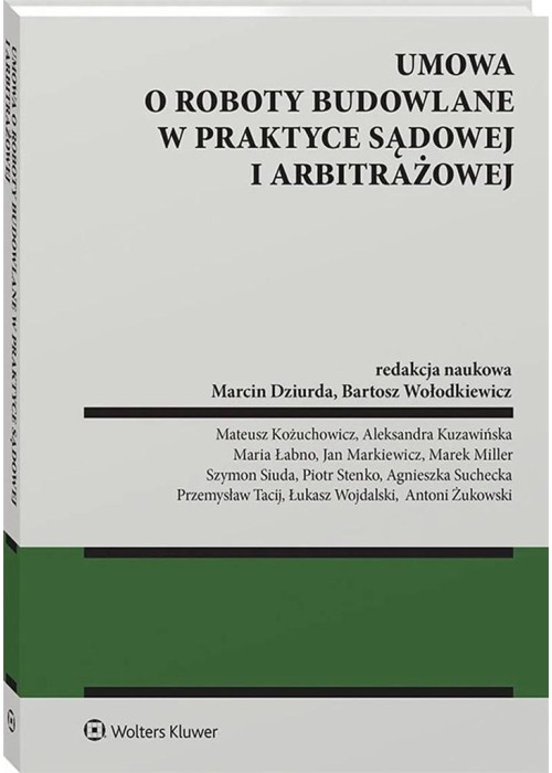 Umowa o roboty budowalne w praktyce sądowej..