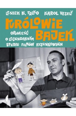 Królowie bajek. Opowieść o legendarnym Studiu...