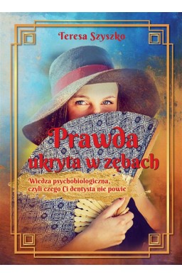 Prawda ukryta w zębach