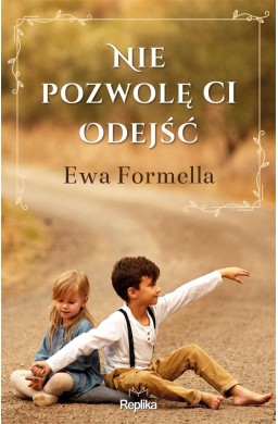 Nie pozwolę ci odejść