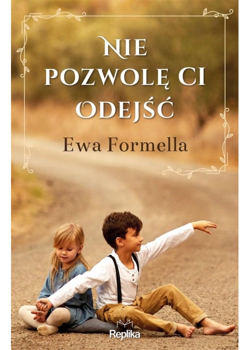 Nie pozwolę ci odejść