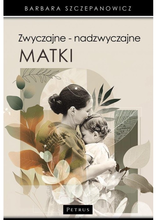 Zwyczajne - nadzwyczajne matki