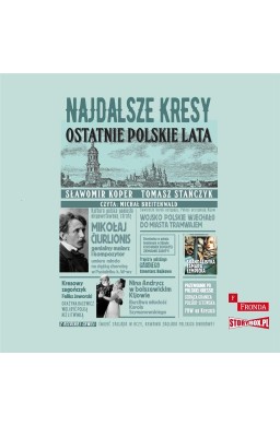 Najdalsze Kresy Ostatnie polskie lata audiobook