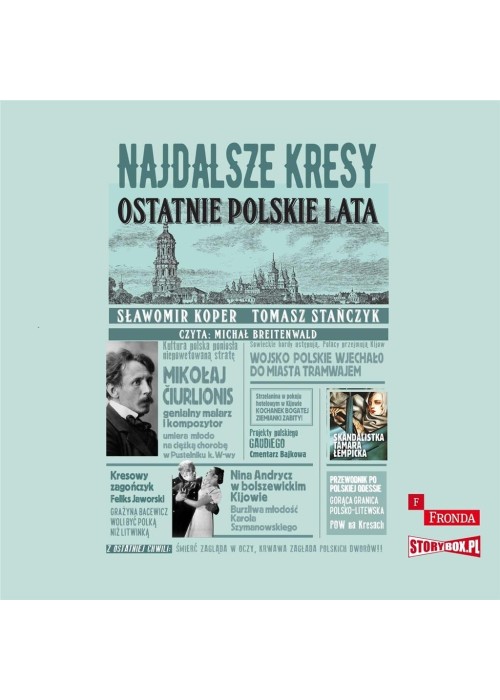 Najdalsze Kresy Ostatnie polskie lata audiobook