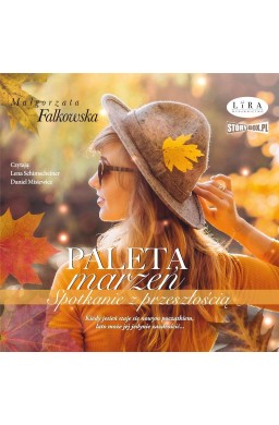 Paleta marzeń Spotkanie z przeszłością audiobook