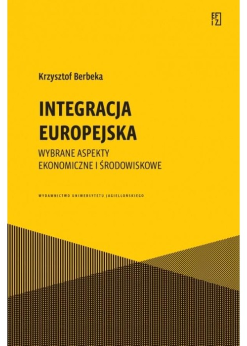 Integracja europejska. Wybrane aspekty ekonomiczne