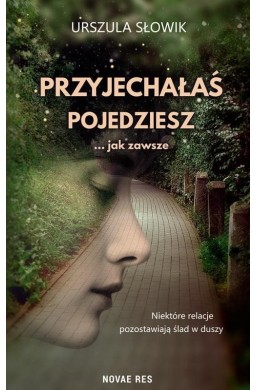 Przyjechałaś, pojedziesz... jak zawsze