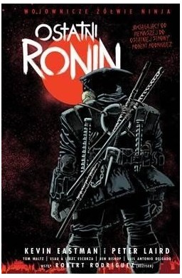 Wojownicze Żółwie Ninja. Ostatni Ronin