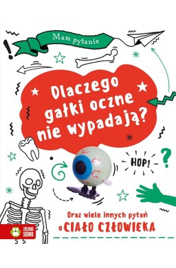 Mam pytanie . Dlaczego gałki oczne nie wypadają?