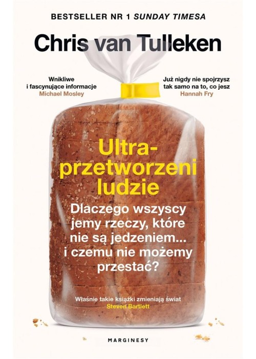 Ultraprzetworzeni ludzie. Dlaczego wszyscy jemy...