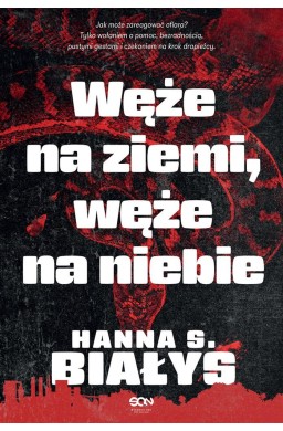 Węże na ziemi, węże na niebie