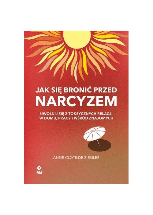 Jak się bronić przed narcyzem