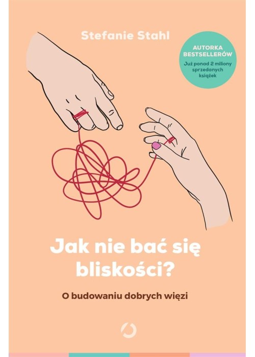 Jak nie bać się bliskości? O budowaniu dobrych...