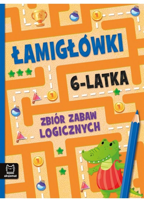 Łamigłówki 6-latka. Zbiór zabaw logicznych