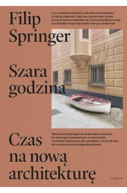 Szara godzina. Czas na nową architekturę