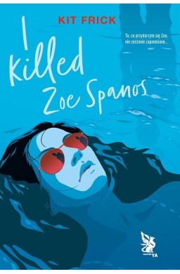 I killed Zoe Spanos