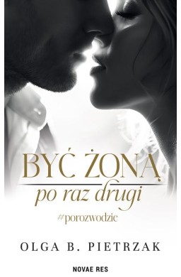 Być żoną po raz drugi  porozwodzie