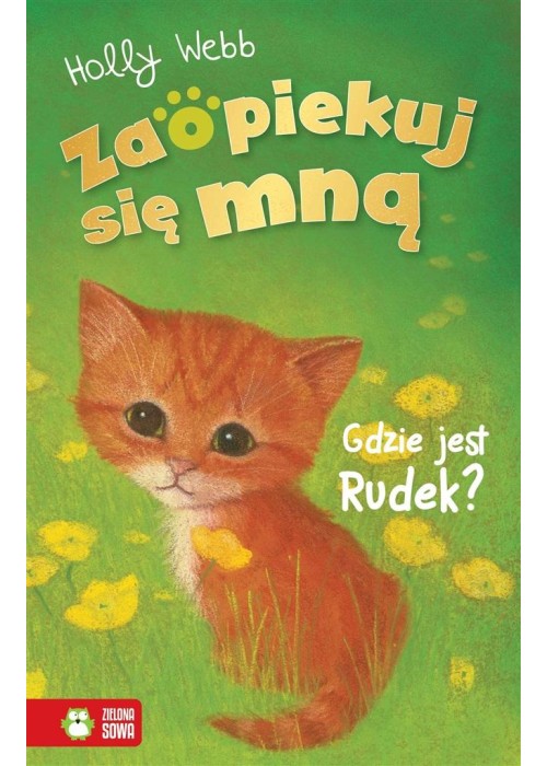 Zaopiekuj się mną. Gdzie jest Rudek?