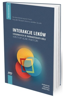 Interakcje leków stosowanych w farmakoterapii bólu