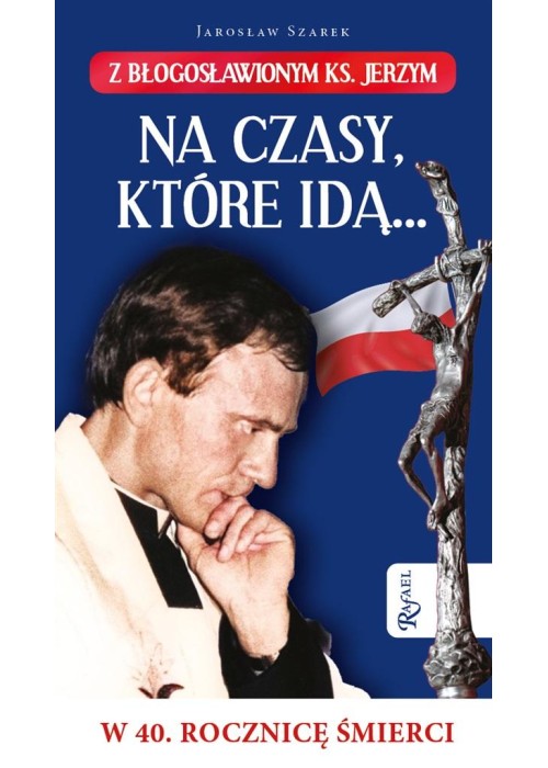 Na czasy które idą...