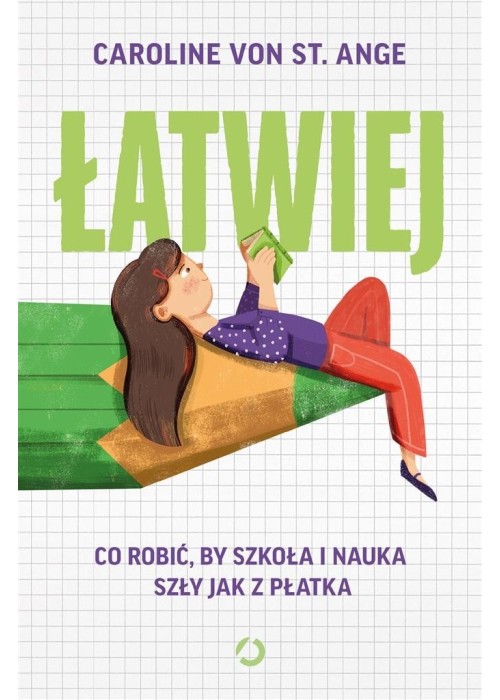 Łatwiej. Co robić, by szkoła i nauka szły jak..