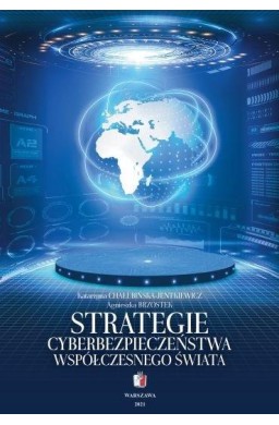 Strategie cyberbezpieczeństwa współczesnego świata