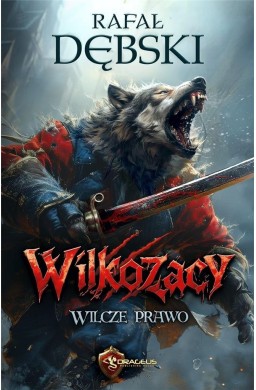 Wilkozacy T.1 Wilcze Prawo