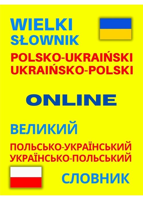 Wielki słownik polsko-ukraiński ukraińsko-polski