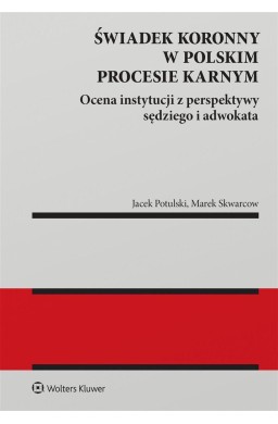 Świadek koronny w polskim procesie karnym