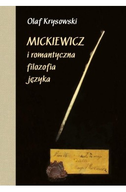 Mickiewicz i romantyczna filozofia języka wyd. 2