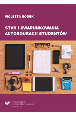 Stan i uwarunkowania autoedukacji studentów