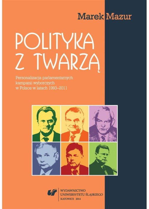 Polityka z twarzą. Personalizacja parlamentarnych