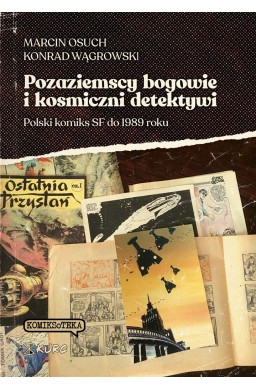 Pozaziemscy bogowie i kosmiczni detektywi