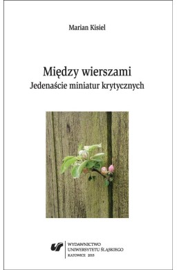 Między wierszami. Jedenaście miniatur krytycznych