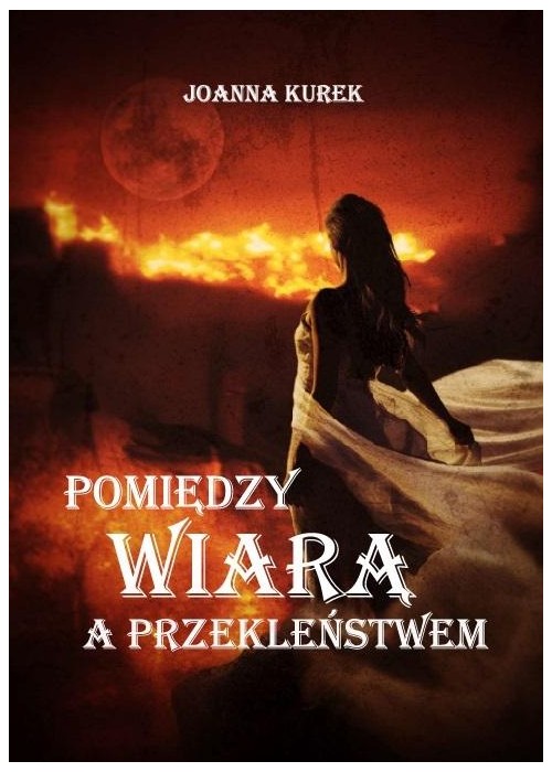 Pomiędzy wiarą a przekleństwem