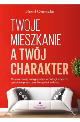 Twoje mieszkanie a Twój charakter