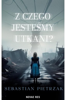 Z czego jesteśmy utkani?