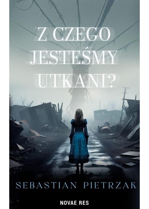 Z czego jesteśmy utkani?