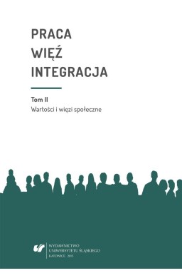 Praca więź integracja. Wyzwania w życiu...