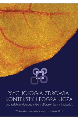 Psychologia zdrowia: konteksty i pogranicza