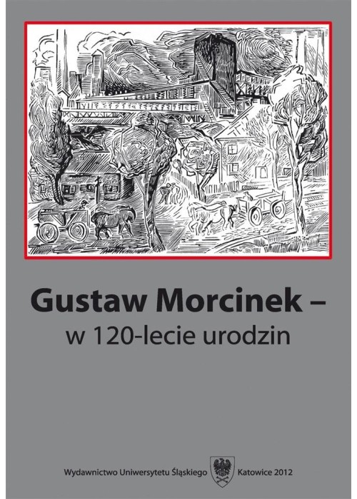 Gustaw Morcinek w 120-lecie urodzin