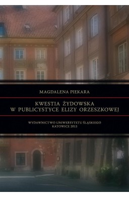 Kwestia żydowska w publicystyce Elizy Orzeszkowej