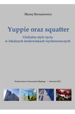 Yuppie oraz squatter. Globalne style życia w...