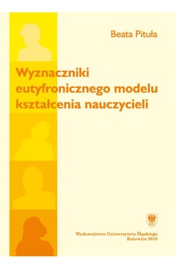 Wyznaczniki eutyfronicznego modelu kształcenia..