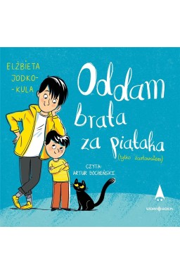 Oddam brata za piątaka.. audiobook