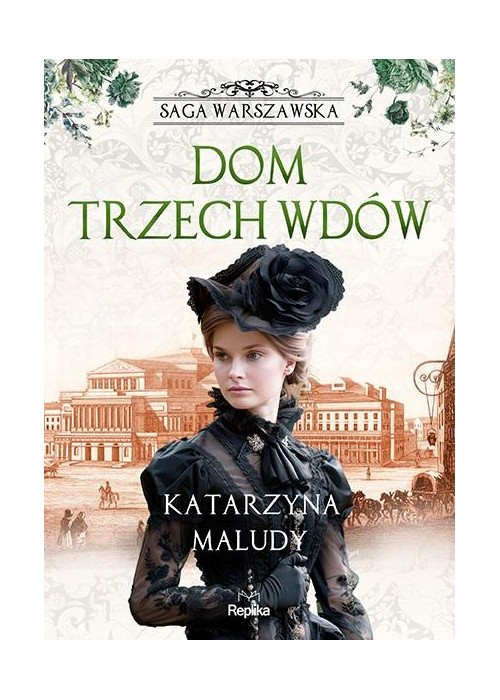 Saga warszawska. Dom trzech wdów