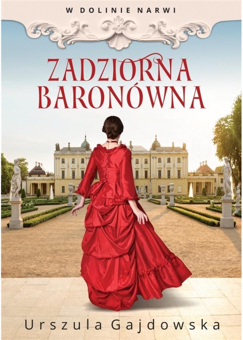 W Dolinie Narwi T.1 Zadziorna baronówna