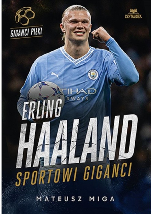 Erling Haaland. Sportowi giganci