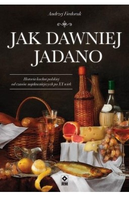 Jak dawniej jadano