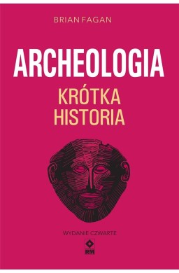 Archeologia. Krótka historia